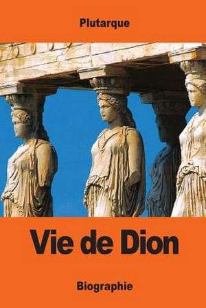 Vie de Dion de Plutarque