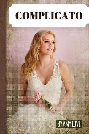 Complicato de Amy Love