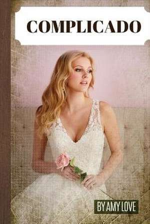 Complicado de Amy Love
