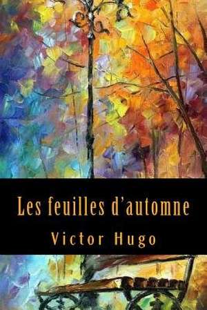 Les Feuilles D'Automne de Victor Hugo