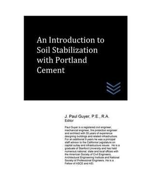 An Introduction to Soil Stabilization with Portland Cement de J. Paul Guyer