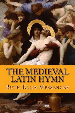 The Medieval Latin Hymn de Ruth Ellis Messenger