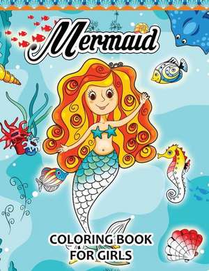 Mermaid Coloring Books for Girls de Faye D. Blaylock