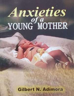 Anxieties of a Young Mother de Adimora, Gilbert