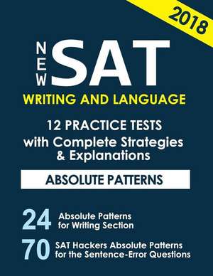 New SAT Writing and Language 12 Practice Tests with Complete Strategies and Expl de San, MR