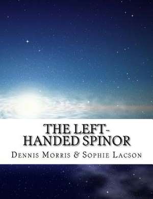 The Left-Handed Spinor de Dennis Morris