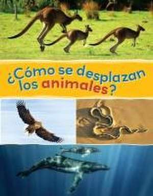 ¿Cómo Se Desplazan Los Animales? de Vhl