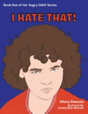 I Hate That! de Missy Dawson