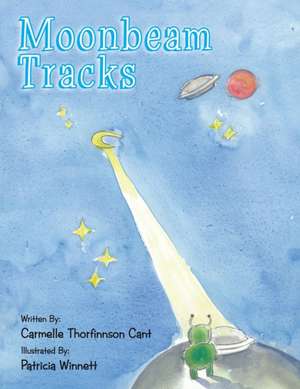 Moonbeam Tracks de Carmelle Thorfinnson Cant