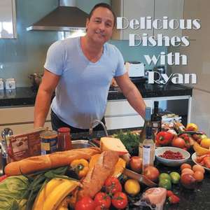 Delicious Dishes with Ryan de Ryan Lincoln-Smith