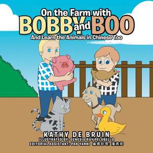 On the Farm with Bobby and Boo de Kathy de Bruin