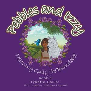 Pebbles and Izzy de Lynette Collins