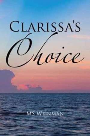 Clarissa's Choice de Weinman