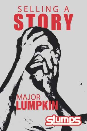 Selling a Story de Major Lumpkin