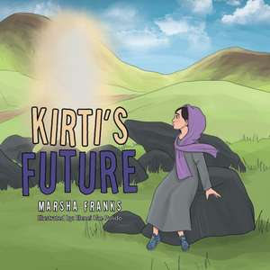 Kirti's Future de Marsha Franks