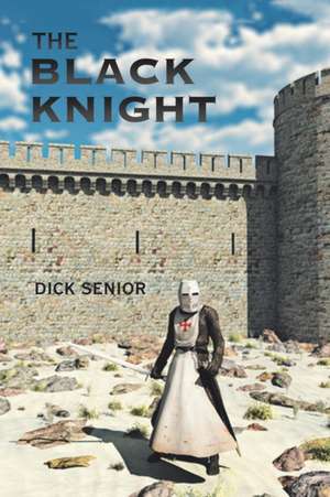 The Black Knight de Dick Senior