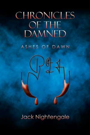 Chronicles of the Damned de Jack Nightengale