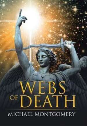 Webs of Death de Michael Montgomery