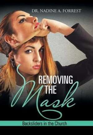Removing the Mask de Nadine A. Forrest