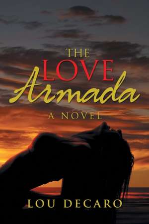 The Love Armada de Lou Decaro