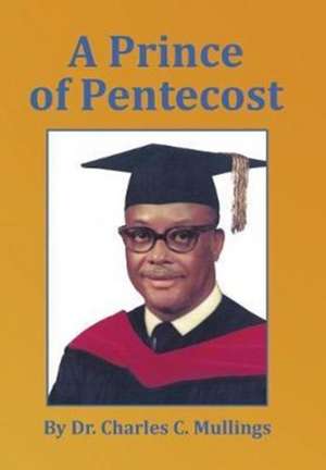 A Prince of Pentecost de Charles C. Mullings