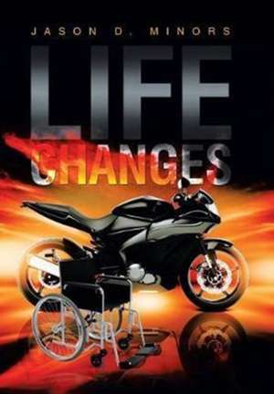 Life Changes de Jason D. Minors