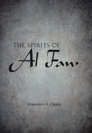 The Spirits of Al Faw de Ojeda, Francisco a.