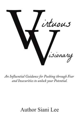 Virtuous Visionary de Siani Lee