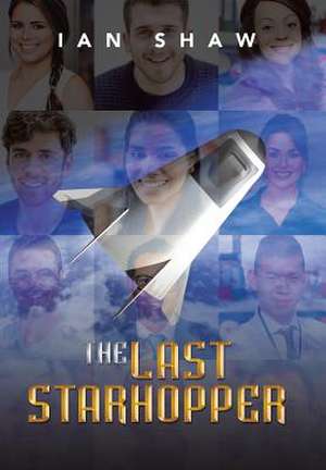 The Last Starhopper de Ian Shaw