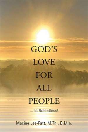 God's Love for All People . . . de Maxine Lee-Fatt