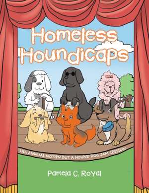 Homeless Houndicaps de Pamela C. Royal