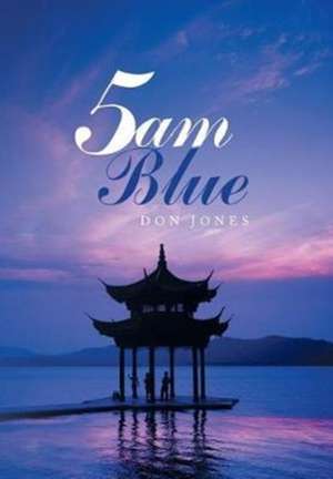 5am Blue de Don Jones