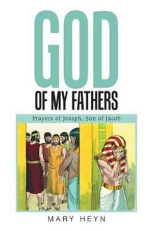 God of My Fathers de Mary Heyn