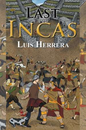 Last of the Incas de Luis Herrera