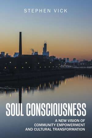 Soul Consciousness de Stephen Vick