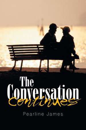 The Conversation Continues de Pearline James