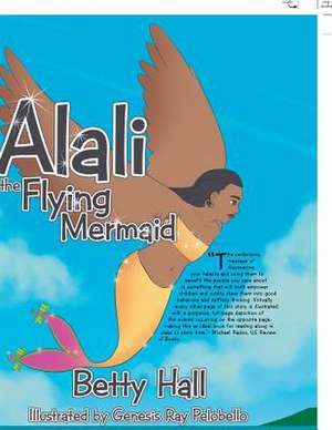 Alali the Flying Mermaid de Betty Hall