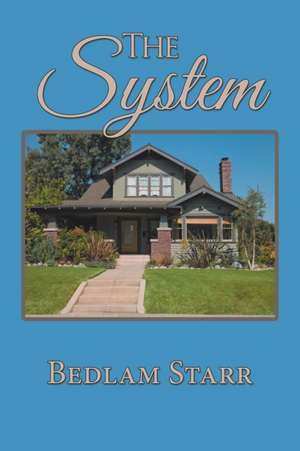 The System de Bedlam Starr