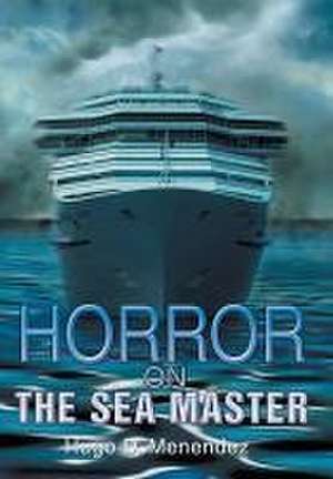 Horror on the Sea Master de Hugo D. Menendez