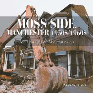 Moss Side, Manchester 1950S/1960S de Alan Williams