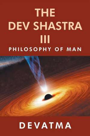 The Dev Shastra Iii de Devatma