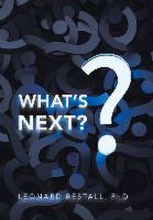What's Next? de Leonard Restall