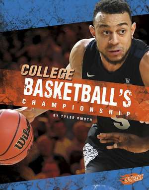 College Basketball's Championship de Tyler Omoth