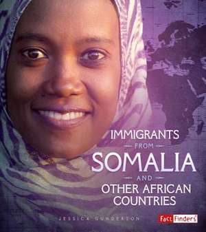 Immigrants from Somalia and Other African Countries de Jessica Gunderson