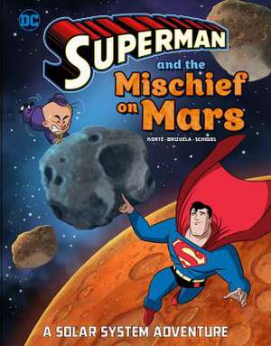 Superman and the Mischief on Mars de Steve Korte