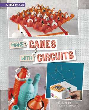 Make Games with Circuits: 4D an Augmented Reading Experience de Chris Harbo