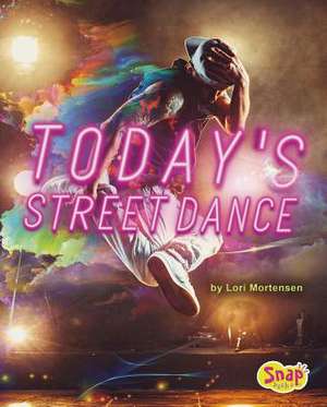 Today's Street Dance de Lori Mortensen