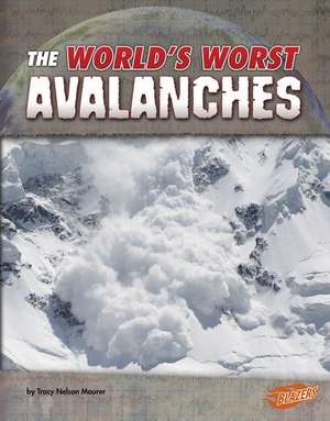 The World's Worst Avalanches de Tracy Nelson Maurer