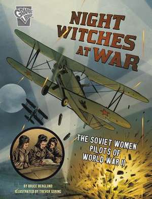 Night Witches at War de Bruce Berglund