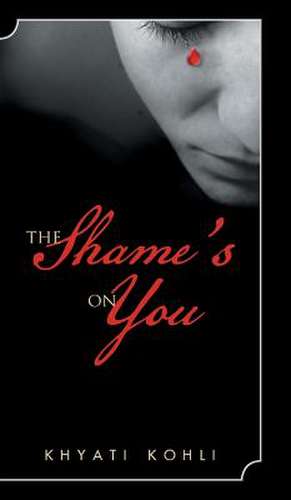 The Shame's on You de Kohli, Khyati